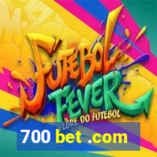 700 bet .com